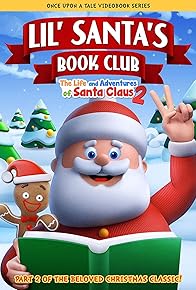 Primary photo for Lil' Santa's Book Club: The Life and Adventures of Santa Claus - Part 2