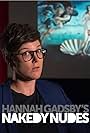 Hannah Gadsby in Hannah Gadsby's Nakedy Nudes (2018)