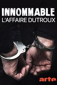 Primary photo for Innommable: L'affaire Dutroux