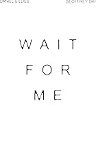 Wait for Me