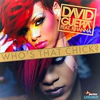 Primary photo for David Guetta Feat. Rihanna: Who's That Chick? Night Version