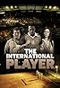 The International Player (2009) Poster