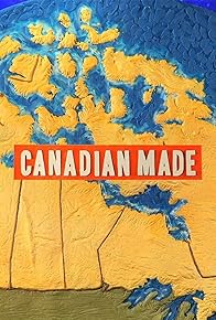 Primary photo for Canadian Made