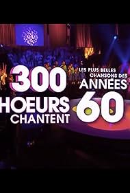 300 choeurs pour + de vie (2011)