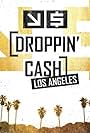 Droppin' Cash: Los Angeles (2018)