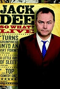 Primary photo for Jack Dee: So What? Live