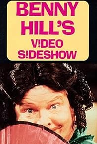 Primary photo for Benny Hill's V!deo S!deshow