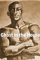 Ghost in the House