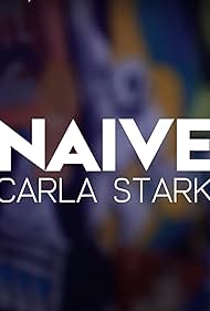 Carla Stark: Naive (2020)