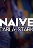 Carla Stark: Naive (Video 2020) Poster