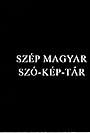 Szép magyar szó-kép-tár (2010)