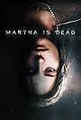 Martha Is Dead (2022)