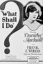 Dorothy Mackaill in What Shall I Do? (1924)