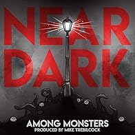 Primary photo for Among Monsters: Near Dark