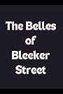 The Belles of Bleecker Street (1991)