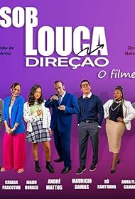 André Mattos, Chiara Pascotini, Mauricio Damas, Madu Borges, Anna Flávia Camargo, Rô Santanna, Neto Favaron, and Daniel Curi in Sob Louca Direção