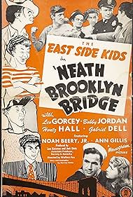 Noah Beery Jr., Gabriel Dell, Ann Gillis, Leo Gorcey, Huntz Hall, Bobby Jordan, and Dave O'Brien in 'Neath Brooklyn Bridge (1942)