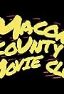 Macon County Movie Club (2021)