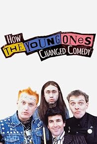 Primary photo for How The Young Ones Changed Comedy