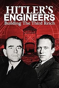 Primary photo for Hitler's Engineers: Building the Third Reich