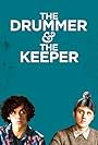 The Drummer and the Keeper (2017)