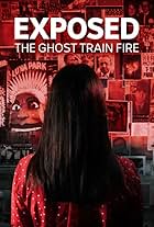 Exposed: The Ghost Train Fire