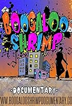 Boogaloo Shrimp Documentary (2019)