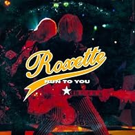 Primary photo for Roxette: Run to You