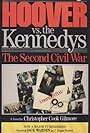 Hoover vs. the Kennedys: The Second Civil War (1987)