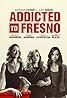 Addicted to Fresno (2015) Poster