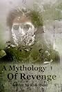 A Mythology of Revenge (2010)