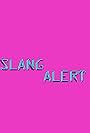 Slang Alert (2017)