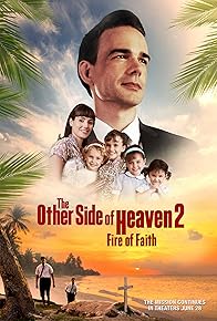 Primary photo for The Other Side of Heaven 2: Fire of Faith