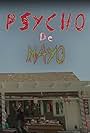 Psycho De Mayo (2015)