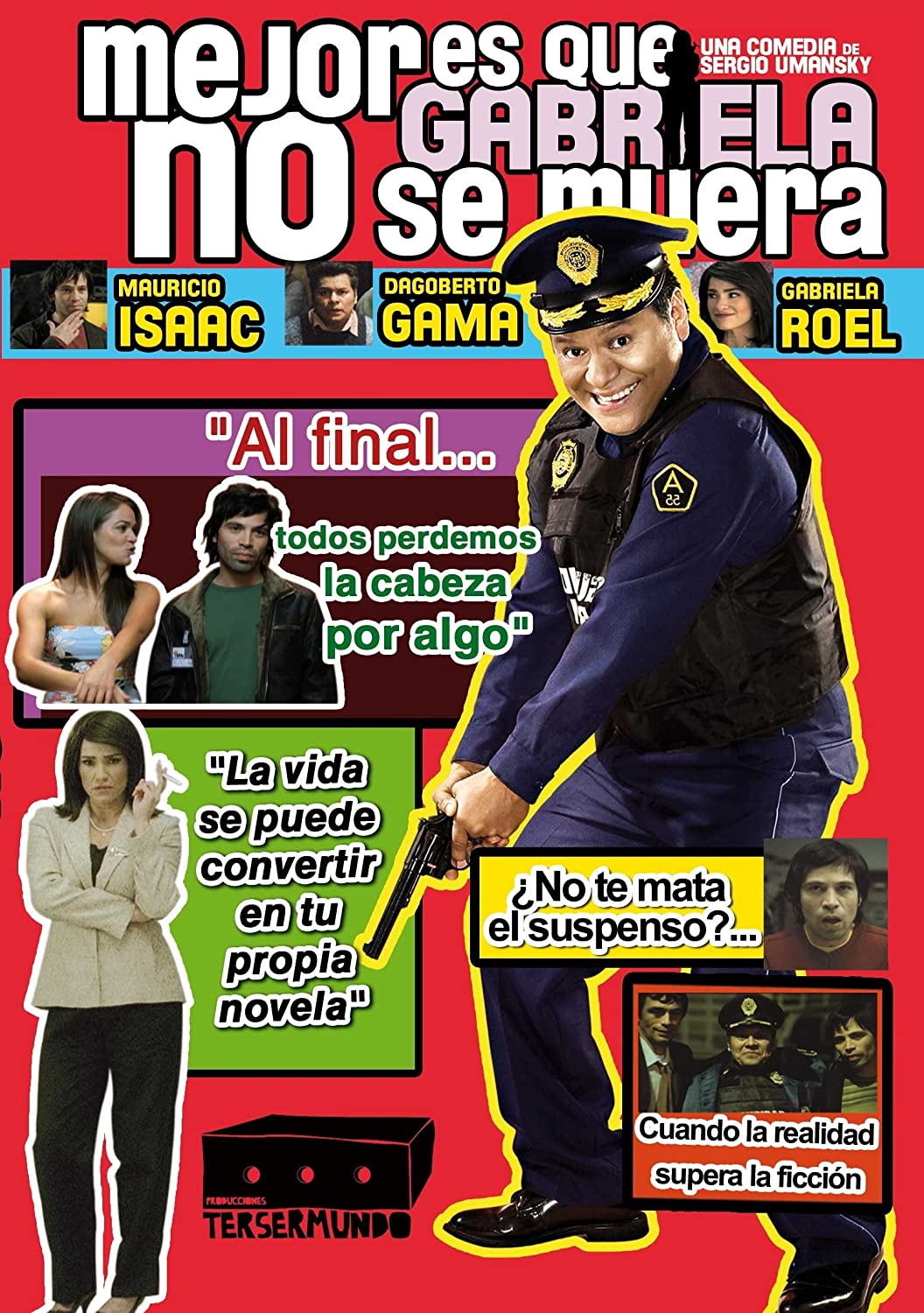 Mejor es que Gabriela no se muera (2007)