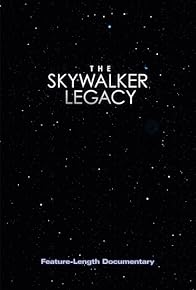 Primary photo for The Skywalker Legacy