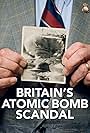 Britain's Atomic Bomb Scandal (2024)