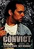 Convict (2009) Poster