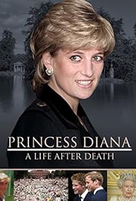 Primary photo for Princess Diana: A Life After Death