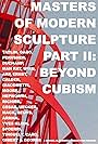 Masters of Modern Sculpture Part II: Beyond Cubism (1978)