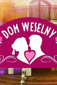 Primary photo for Dom weselny