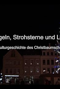 Primary photo for Glaskugeln, Strohsterne und Lametta - Eine Kulturgeschichte des Christbaumschmucks