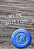 Blue Button (2016) Poster