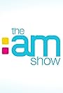 The AM Show (2017)