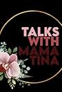 Talks with Mama Tina (2021)