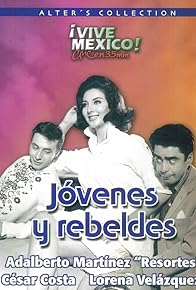 Primary photo for Jóvenes y rebeldes