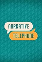 Narrative Telephone