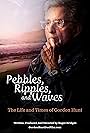 Gordon Hunt in Pebbles, Ripples, and Waves: The Life and Times of Gordon Hunt (2018)