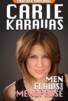 Carie Karavas: Men, Flaws, and Menopause (2020)