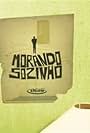 Morando Sozinho (2010)